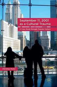 September 11 2001 as a Cultural Trauma