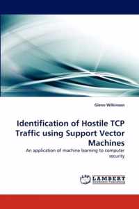 Identification of Hostile TCP Traffic Using Support Vector Machines