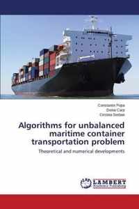 Algorithms for Unbalanced Maritime Container Transportation Problem