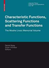 Characteristic Functions Scattering Functions and Transfer Functions