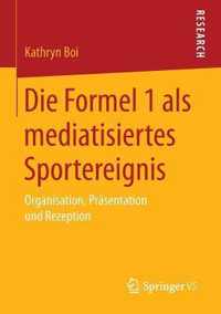 Die Formel 1 als mediatisiertes Sportereignis