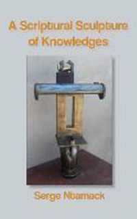 A Scriptural Sculpture of Knowledges