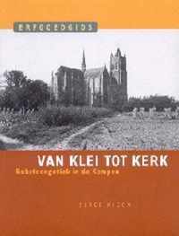 Van klei tot kerk. baksteengotiek in de kempen (erfgoedgids 1)