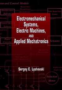 Electromechanical Systems, Electric Machines, and Applied Mechatronics