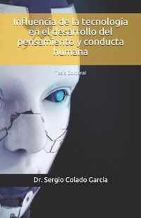 Influencia de la tecnologia en el desarrollo del pensamiento y conducta humana