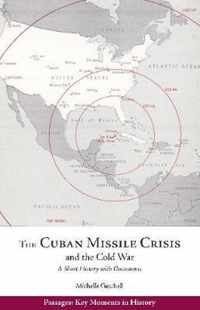 The Cuban Missile Crisis and the Cold War