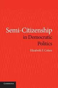 Semi-Citizenship in Democratic Politics