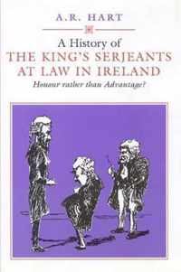 A History of the King's Serjeants at Law in Dublin