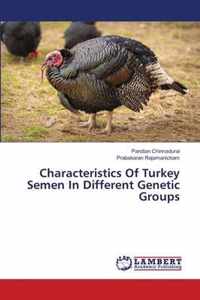 Characteristics Of Turkey Semen In Different Genetic Groups