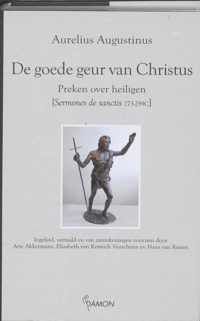 De goede geur van Christus: preken over heiligen