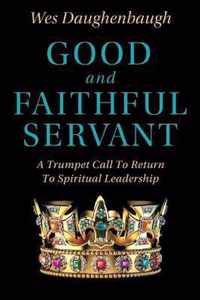 Good and Faithful Servant