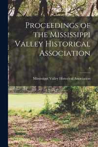 Proceedings of the Mississippi Valley Historical Association; 4