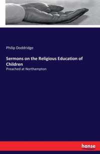 Sermons on the Religious Education of Children