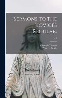 Sermons to the Novices Regular.; v.5