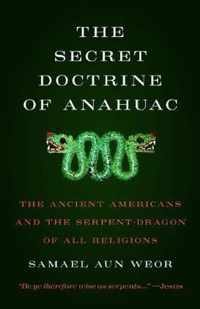 The Secret Doctrine of Anahuac