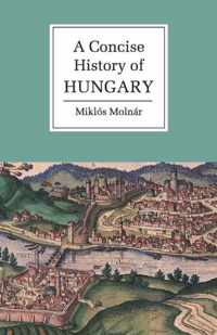 A Concise History of Hungary