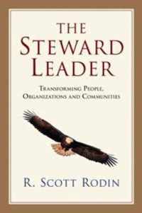 The Steward Leader Transforming People, Organizations and Communities