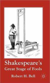 Shakespeare's Great Stage of Fools