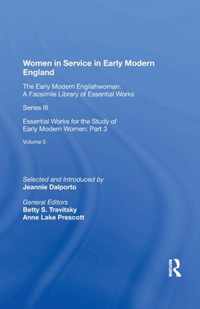 Women in Service in Early Modern England: Essential Works for the Study of Early Modern Women