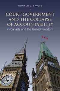 Court Government and the Collapse of Accountability in Canada and the United Kingdom