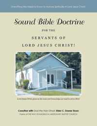 Sound Bible Doctrine for the Servants of Lord Jesus Christ!