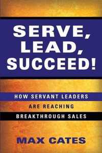 Serve, Lead, Succeed!