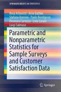 Parametric and Nonparametric Statistics for Sample Surveys and Customer Satisfac