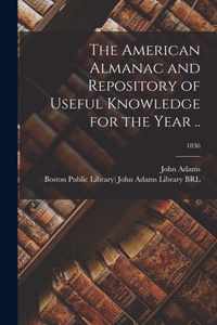 The American Almanac and Repository of Useful Knowledge for the Year ..; 1836