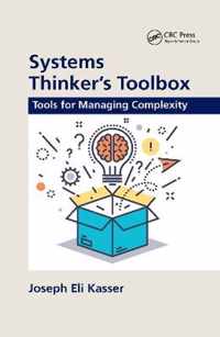 Systems Thinker's Toolbox: Tools for Managing Complexity