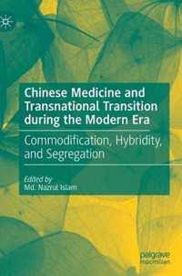 Chinese Medicine and Transnational Transition during the Modern Era