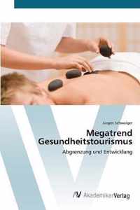 Megatrend Gesundheitstourismus