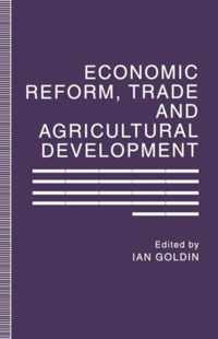 Economic Reform, Trade and Agricultural Development