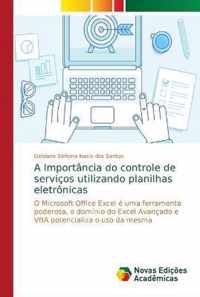 A Importancia do controle de servicos utilizando planilhas eletronicas