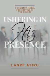 Ushering In His Presence