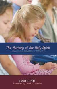 The Nursery of the Holy Spirit