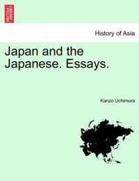 Japan and the Japanese. Essays.