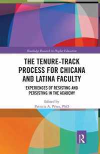 The Tenure-Track Process for Chicana and Latina Faculty