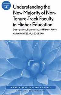 Understanding the New Majority of Non-Tenure-Track Faculty in Higher Education: Demographics, Experiences, and Plans of Action