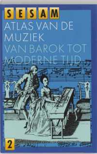 Sesam atlas van de muziek 2 historisch deel: van barok tot heden