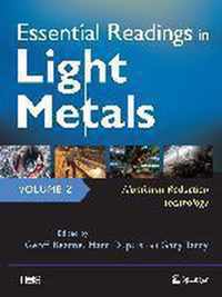 Essential Readings in Light Metals, Volume 2, Aluminum Reduction Technology