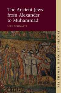 The Ancient Jews from Alexander to Muhammad