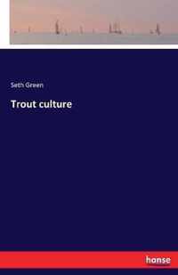 Trout culture