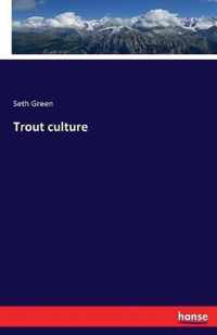 Trout culture