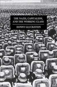 The Nazis, Capitalism And The Working Class