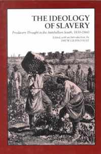 Ideology of Slavery: Proslavery Thought in the Antebellum South, 1830--1860