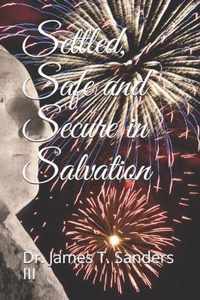 Settled, Safe and Secure in Salvation