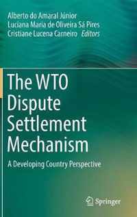 The WTO Dispute Settlement Mechanism