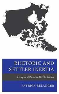 Rhetoric and Settler Inertia