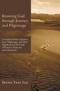 Knowing God Through Journey and Pilgrimage