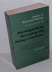 Kierkegaard on becoming and being a christian
